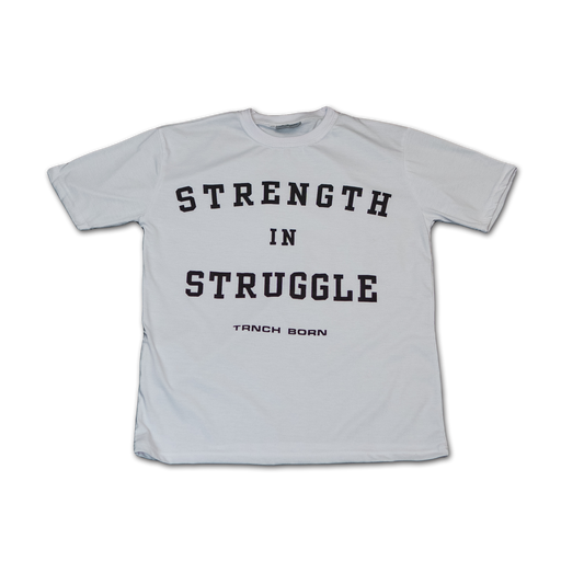 Strength in Struggle T-shirt - White